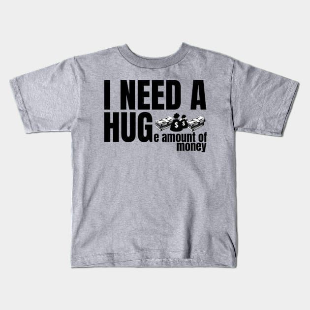 I need a hug Kids T-Shirt by Frajtgorski